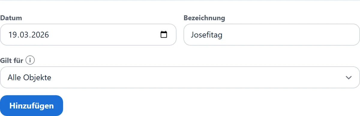 Ein eigener Feiertag wird eingetragen: Datum, Bezeichnung und für welche Objekte er gilt.