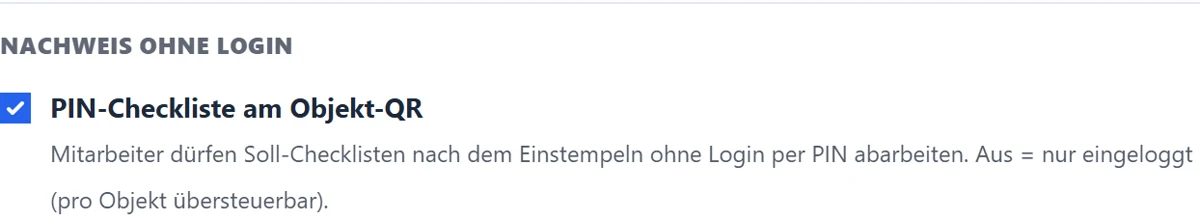 Der Block „Nachweis ohne Login" in den Arbeitsregeln. Der Haken gilt betriebsweit und lässt sich je Objekt übersteuern.